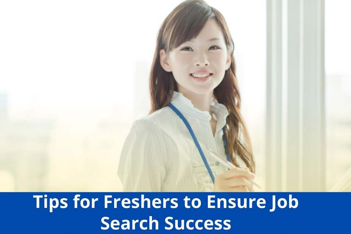 Tips for Freshers to Ensure Job Search Success